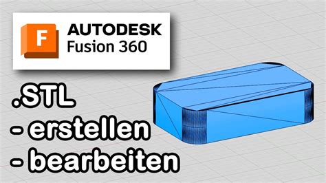 stl in fusion bearbeiten.